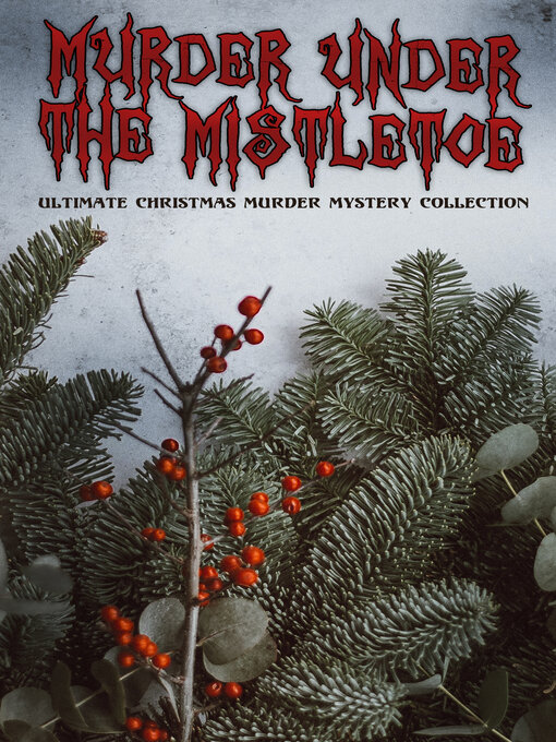 Title details for Murder Under the Mistletoe--Ultimate Christmas Murder Mystery Collection by Agatha Christie - Wait list